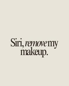 siri, remove my makeup. Skincare esthetician quote, skincare, skin, good skin, sunscreen, esthetics, aesthetics, esthetician, aesthetician, spf, sunscreen quote, SkincareQuotes, BeautyQuotes, SkinCareRoutine, HealthySkin, GlowUp, Skincare Inspiration, Skin Care Tips, Self Care, Beauty Tips, Natural Beauty, Skin Care Goals, GlowingSkin, Love Your Skin, Skin Care Junkie, Skin Care Community, Beauty Hacks, Skin Care Addict, Skin Care Lover, Skin Care Journey, Skin Care Obsessed, Daily Skin Care, Skin Care Skin Quotes Aesthetic, Beauty Salon Quotes Inspiration, Quotes About Skin Care, Esthetician Quotes Inspiration, Esthetics Aesthetics, Esthetician Skin Care, Skincare Graphics, Skin Care Goals, Glossy Aesthetic