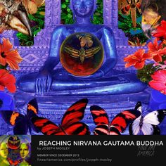 an image of a buddha surrounded by butterflies and other colorful objects with the words reaching nirvana gautama buddha