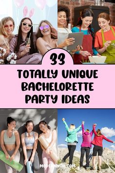 some girls in different outfits and the words, totally unique bachelor party ideas