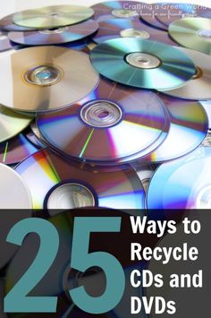 25 ways to recycle cd's and dvd's with text overlay