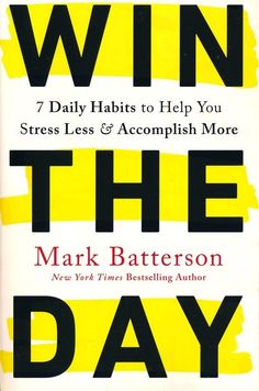 the book cover for win the day by mark batterson