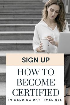 a woman sitting on the steps with her laptop and coffee in front of her, text reads sign up how to become certified