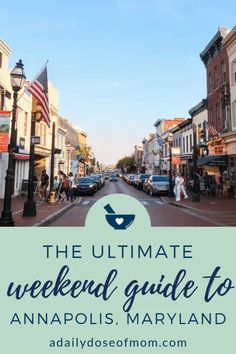 the ultimate weekend guide to annoplis, maryland and adlydose