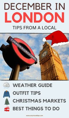 The title in the image reads: 'December in London - Tips from a Local. Then a photo with and underground sign and a Sante Claus cap. Below the photo is the following text: Weather Guide - Outfit Tips - Christmas Market - Best Things to Do What To Do In London In December, Uk In December, England In December, London England Christmas, December In London Outfits, What To Wear London Winter, December London Outfit, Things To Do In London In December