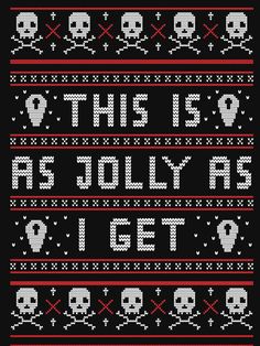 a knitted christmas sweater with skulls and crossbones on it, which says this is