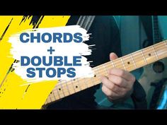 a person playing guitar with the words chords and double stops