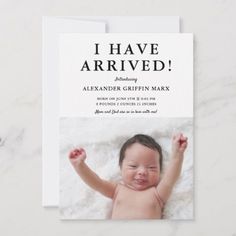 a birth announcement card with a photo of a baby in the middle and text that reads i have arrived