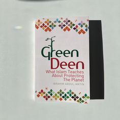 the front cover of green deen what islamic teaches about protecting the planet