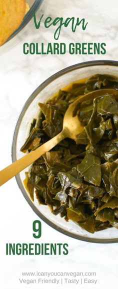 a bowl full of collard greens with a spoon in it and the text vegan collard greens 9 ingredients