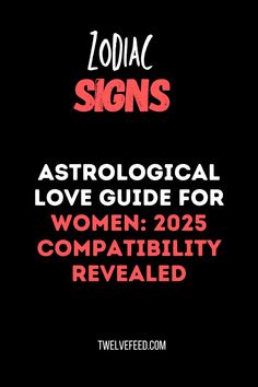 zodiac signs astrological love guide for women 205 compabilly revealed by tweeteeed com