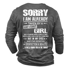 the back of a green shirt that says sorry i am already taken by a girl