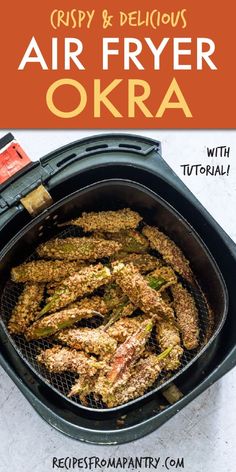 crispy and delicious air fryer okra recipe in an air fryer with text overlay