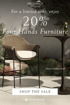 20% off Four Hands furniture. Shop the Sale. Outdoor Stools, Free Shipping