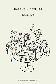 a drawing of people sitting around a table with wine glasses on it and the words candle + friends good food