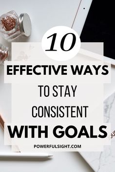 Ways To Stay Consistent, How To Keep Consistent, How To Stay Consistent With Goals, How To Stick To Goals, Staying Consistent Fitness Motivation, How To Be Consistent Tips, How To Be Disciplined And Consistent, How To Stay Focused On Goals