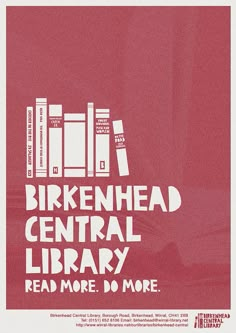 a red poster with the words bikenhead central library read more do more on it