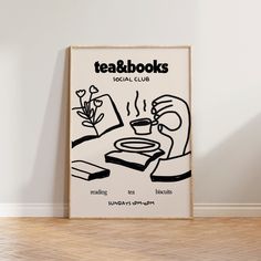 there is a poster on the wall that says tea and books