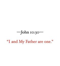 the words john 10 30 and my father are one on white paper with red lettering