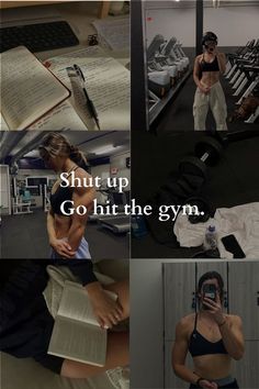 there is a collage of photos with the words shut up go hit the gym