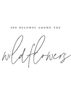 the words wildflowers written in cursive handwriting