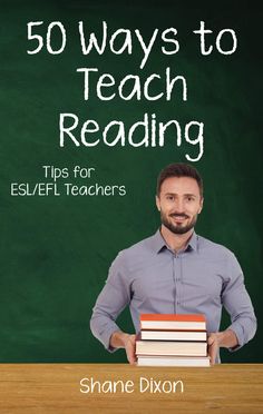 a man holding a stack of books with the title 50 ways to teach reading tips for esl / efl teachers