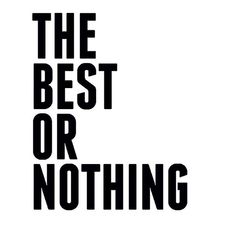 the best or nothing poster in black and white