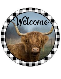 a black and white checkered circle with an image of a long haired cow that says welcome