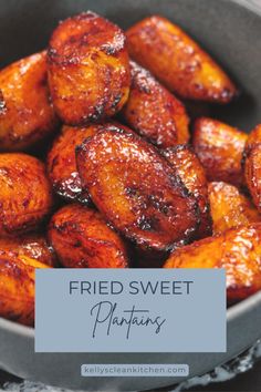 fried sweet plantains in a bowl with text overlay