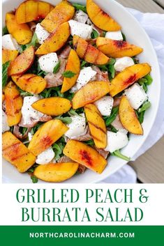 grilled peach and burrata salad in a white bowl with text overlay that reads grilled peach and burrata salad