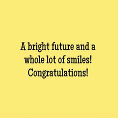 a bright future and a whole lot of smiles congratulations card for someone's birthday