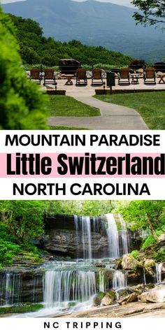 the mountain paradise in little switzerland, north carolina with text overlaying it's image