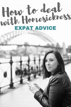 a woman looking at her cell phone with the words how to deal with homesickness expat advice