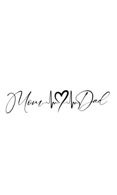 the words mom and dad are written in black ink