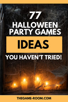 halloween party games ideas you haven't tried with the text overlay that reads, 77 halloween party games ideas you haven't tried