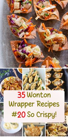 the collage shows different types of appetizers and desserts with text overlay that reads, 35 wonton wrapper recipes so crispy