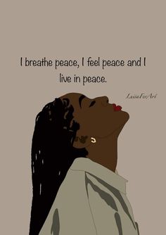 a woman's face with the words i breathe peace, i feel peace and i live in peace