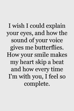 the love bites quote that says i wish i could explain your eyes, and how the sound of your voice gives me butterflies