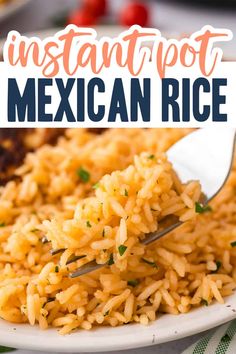 mexican rice on a white plate with the words instant pot mexican rice in front of it