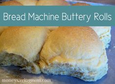 bread machine buttery rolls on a baking sheet with the words, how to make bread machine buttery rolls