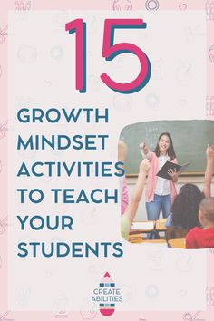 a poster with the words 15 growth minds activities to teach your students