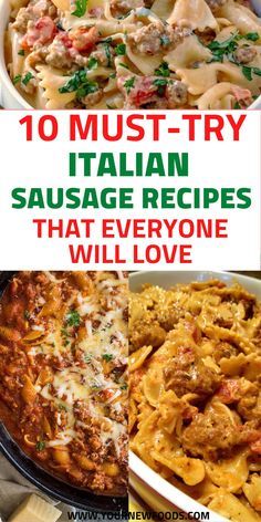 the top 10 must try italian sausage recipes that everyone will love, including pasta and cheese