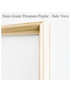 a close up of a window frame with the words stain grade premium polar - side view