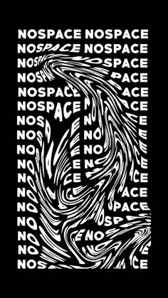 a black and white poster with the words no space