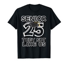 PRICES MAY VARY. Senior 25 They Not Like Us Class of 2025 Shirt, Shirt Graduation, Graduation Shirts, Senior Women Shirts, Senior 2025 Tshirt, Senior Tshirt, 2025 Senior Shirt, Senior Shirts Class Of 2025, Senior Mom Shirt, Graduation T Shirts. Senior 25 They Not Like Us Class of 2025 T-shirt, Senior Shirts Class Of 2025, Class Of 2025 Shirts, Graduation Shirt, Senior 2025 Shirt, Senior Shirt 2025, Senior Shirts, Graduation Tshirts, Senior Shirt, Graduation T Shirt, Tshirt Graduation. Lightweigh Senior Tshirts, Senior Mom Shirt, Senior 25, Senior Class Shirts, Sr 25, Class Shirt, Senior Shirts, Class Of 2025, Graduation Shirt