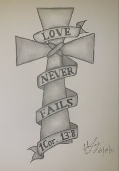 a drawing of a cross with the words love, never falls or 13 3 on it