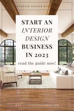 a classic interior scene with couches and armchairs, and two big windows. The text says that it's about a  blog post that will tell you how to start your own  interior design business in 2023 Interior Design Steps, Interior Design Business Plan, Decoration Business, Learn Interior Design, Home Vibes, Interior Design Career, Interior Design Portfolios, Terrace Decor, Interior Design Courses