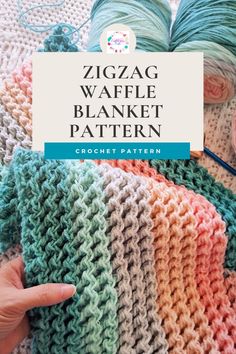 a crochet afghan with the text zigzag waffle blanket pattern