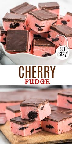 chocolate and strawberry fudge are stacked on top of each other with the words cherry fudge above it