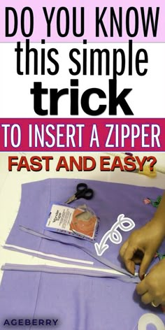 a person cutting fabric with scissors on top of it and the words do you know this simple trick to insert a zipper fast and easy?