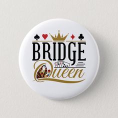 a badge with the words bridge queen and playing cards in gold on white paper background